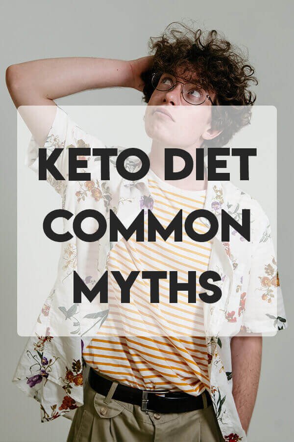 Common Myths And Misconceptions About The Keto Diet